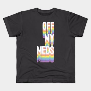 Off My Meds \ Aesthetic Illustration Art Kids T-Shirt